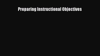 [PDF Download] Preparing Instructional Objectives [Download] Full Ebook