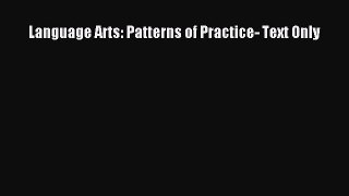 [PDF Download] Language Arts: Patterns of Practice- Text Only [PDF] Full Ebook