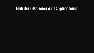[PDF Download] Nutrition: Science and Applications [PDF] Online