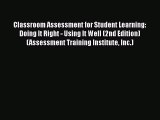 [PDF Download] Classroom Assessment for Student Learning: Doing It Right - Using It Well (2nd