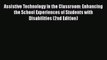 [PDF Download] Assistive Technology in the Classroom: Enhancing the School Experiences of Students