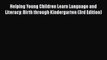 [PDF Download] Helping Young Children Learn Language and Literacy: Birth through Kindergarten