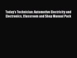 [PDF Download] Today's Technician: Automotive Electricity and Electronics Classroom and Shop