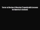 (PDF Download) Terror at Beslan: A Russian Tragedy with Lessons for America's Schools Download
