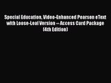 [PDF Download] Special Education Video-Enhanced Pearson eText with Loose-Leaf Version -- Access