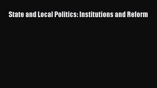 [PDF Download] State and Local Politics: Institutions and Reform [Read] Full Ebook