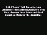 [PDF Download] WORLD Volume 2 (with Review Cards and CourseMate 1 term (6 months) Wadsworth