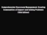 [PDF Download] Comprehensive Classroom Management: Creating Communities of Support and Solving