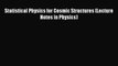 [PDF Download] Statistical Physics for Cosmic Structures (Lecture Notes in Physics) [Download]