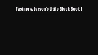 [PDF Download] Fastner & Larson's Little Black Book 1 [Download] Online