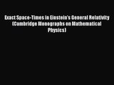 [PDF Download] Exact Space-Times in Einstein's General Relativity (Cambridge Monographs on