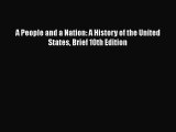 [PDF Download] A People and a Nation: A History of the United States Brief 10th Edition [Read]