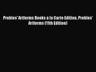 [PDF Download] Prebles' Artforms Books a la Carte Edition Prebles' Artforms (11th Edition)