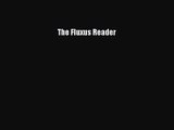 [PDF Download] The Fluxus Reader [Download] Full Ebook
