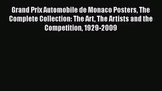 [PDF Download] Grand Prix Automobile de Monaco Posters The Complete Collection: The Art The