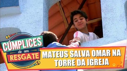Mateus salva Omar na torre da igreja