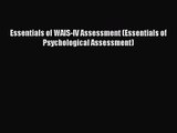 PDF Download Essentials of WAIS-IV Assessment (Essentials of Psychological Assessment) Download