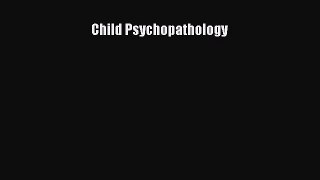 PDF Download Child Psychopathology Read Full Ebook