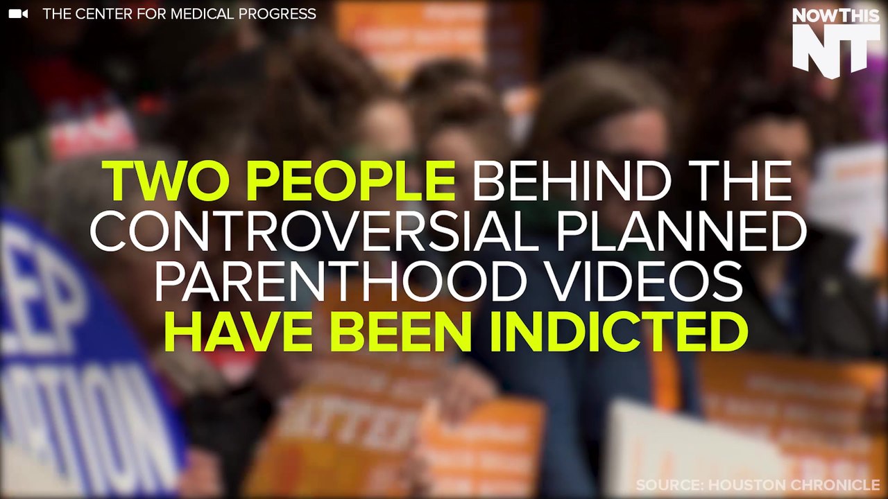 Anti-Choice Activists Indicted Over 'Undercover' Planned Parenthood Videos
