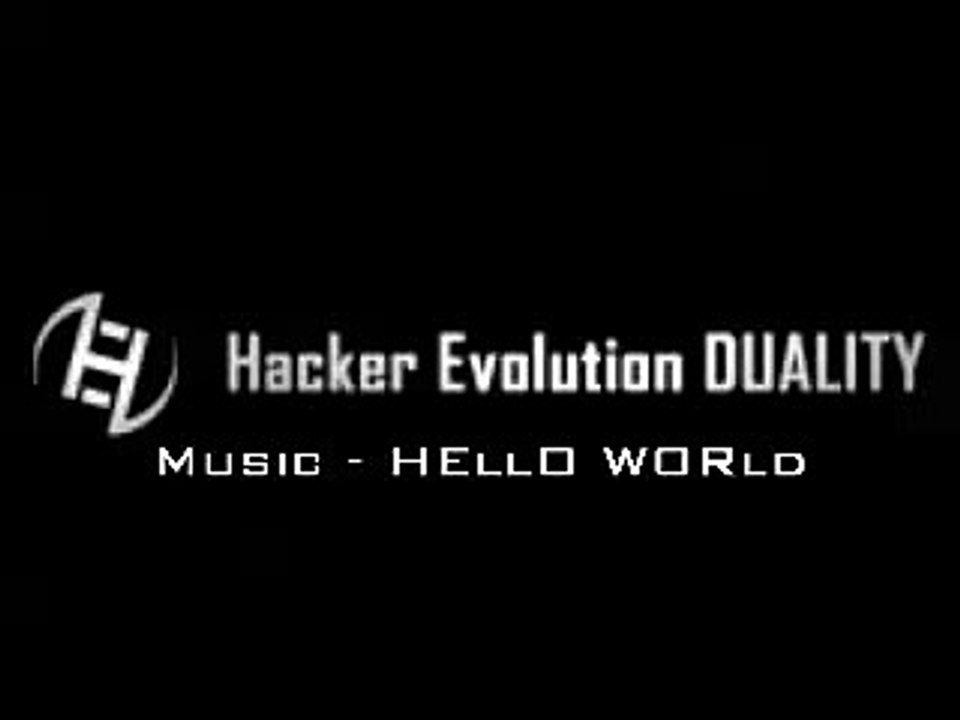 Hacker Evolution Duality OST - HEllO WORld
