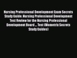 [PDF Download] Nursing Professional Development Exam Secrets Study Guide: Nursing Professional
