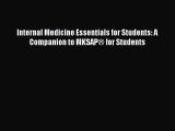 [PDF Download] Internal Medicine Essentials for Students: A Companion to MKSAP® for Students