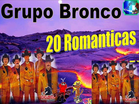 Grupo Bronco 20 Exitos Romanticos Grupero Inmortal Antaño mix