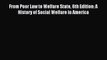 (PDF Download) From Poor Law to Welfare State 6th Edition: A History of Social Welfare in America