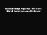 [PDF Download] Human Anatomy & Physiology (10th Edition) (Marieb Human Anatomy & Physiology)