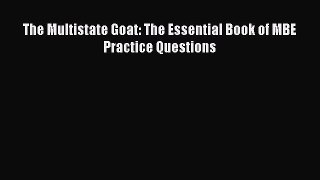 [PDF Download] The Multistate Goat: The Essential Book of MBE Practice Questions [Read] Full