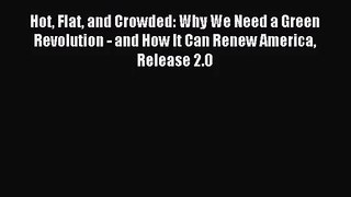 (PDF Download) Hot Flat and Crowded: Why We Need a Green Revolution - and How It Can Renew