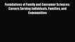 [PDF Download] Foundations of Family and Consumer Sciences: Careers Serving Individuals Families