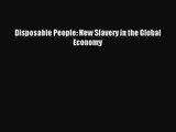 (PDF Download) Disposable People: New Slavery in the Global Economy PDF