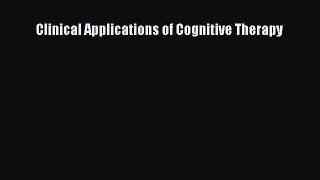 [PDF Download] Clinical Applications of Cognitive Therapy [PDF] Full Ebook