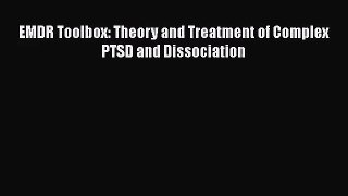 [PDF Download] EMDR Toolbox: Theory and Treatment of Complex PTSD and Dissociation [PDF] Full