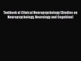 [PDF Download] Textbook of Clinical Neuropsychology (Studies on Neuropsychology Neurology and