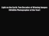 [PDF Download] Light on the Earth: Two Decades of Winning Images (Wildlife Photographer of