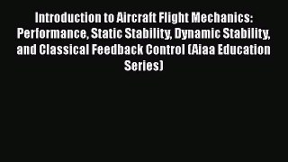 [PDF Download] Introduction to Aircraft Flight Mechanics: Performance Static Stability Dynamic