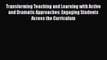 [PDF Download] Transforming Teaching and Learning with Active and Dramatic Approaches: Engaging