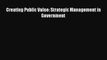 (PDF Download) Creating Public Value: Strategic Management in Government Read Online