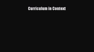 [PDF Download] Curriculum in Context [Download] Full Ebook