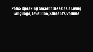 [PDF Download] Polis: Speaking Ancient Greek as a Living Language Level One Student's Volume