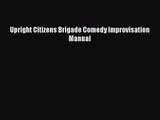 (PDF Download) Upright Citizens Brigade Comedy Improvisation Manual Download