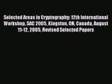 [PDF Download] Selected Areas in Cryptography: 12th International Workshop SAC 2005 Kingston