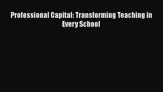 [PDF Download] Professional Capital: Transforming Teaching in Every School [Read] Online