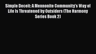 Simple Deceit: A Mennonite Community's Way of Life Is Threatened by Outsiders (The Harmony