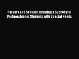 [PDF Download] Parents and Schools: Creating a Successful Partnership for Students with Special