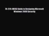 [PDF Download] 70-220: MCSE Guide to Designing Microsoft Windows 2000 Security [Download] Online
