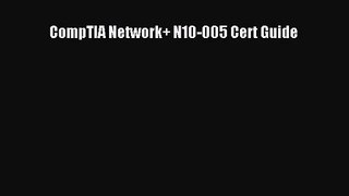 [PDF Download] CompTIA Network+ N10-005 Cert Guide [PDF] Full Ebook