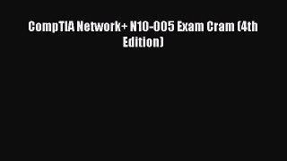 [PDF Download] CompTIA Network+ N10-005 Exam Cram (4th Edition) [PDF] Full Ebook
